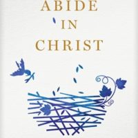Abide in Christ by Andrew Murray The Navigators